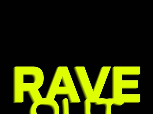 Plakát události Rave Out v šalině