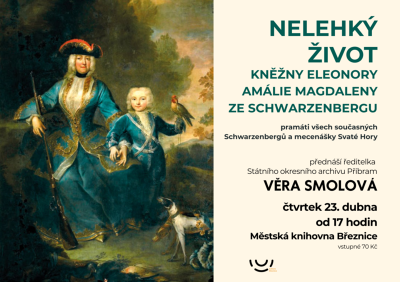 Plakát události Nelehký život Eleonory A. M. ze Schwarzenbergu - přednáška