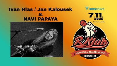 Plakát události Ivan Hlas / Jan Kalousek & Navi Papaya - Chrudim