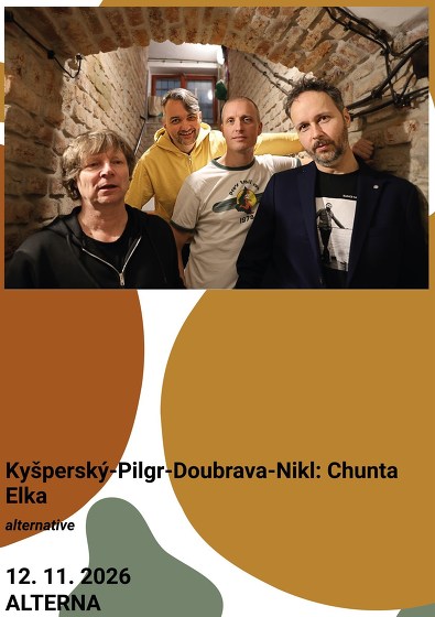 Plakát události Kyšperský-Pilgr-Doubrava-Nikl: Chunta | Elka