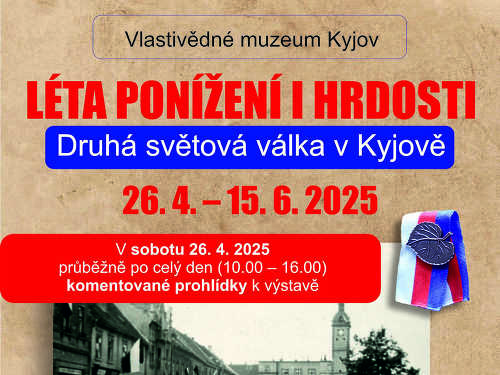 Plakát události Léta ponížení i hrdosti. Druhá světová válka v Kyjově