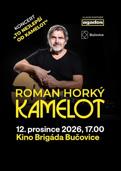 Plakát události Roman Horký a Kamelot v Bučovicích