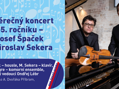 Plakát události Josef Špaček a Miroslav Sekera - Závěrečný koncert 55. ročníku hudebního festival Antonína Dvořáka