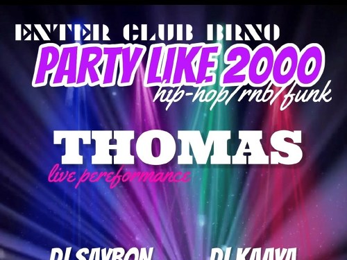 Plakát události Party like 2000s feat. Thomas G live