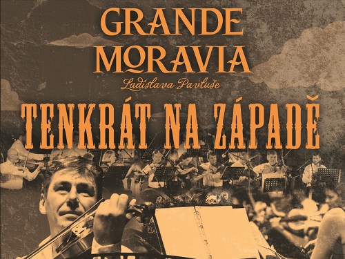 Plakát události Grande Moravia - Tenkrát na západě