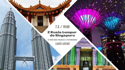 Plakát události Z Kuala Lumpur do Singapuru 17 dnů mezi tradici a futurismem