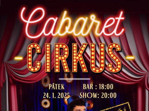 Plakát události CABARETNÍ CIRKUS - DEN OTEVŘENÝCH DVEŘÍ