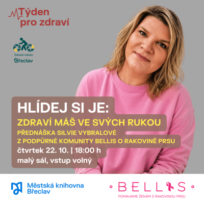 Plakát události Přednáška Silvie Vybralové z podpůrné komunity Bellis o rakovině prsu