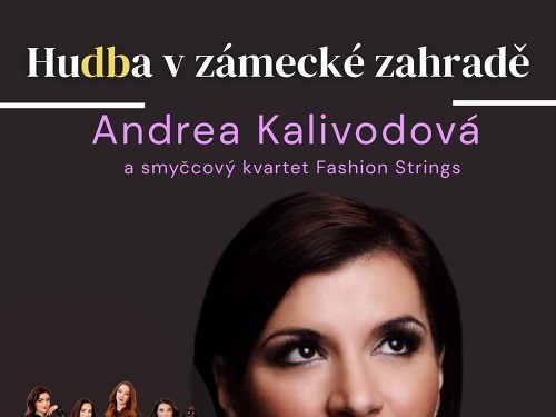 Plakát události Hudba v zámecké zahradě:Andrea Kalivodová a smyčcový kvartet FASHION STRINGS
