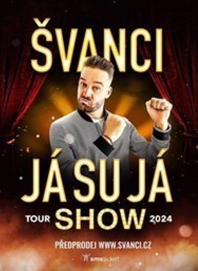 Plakát události ŠVANCI - JÁ SU JÁ SHOW