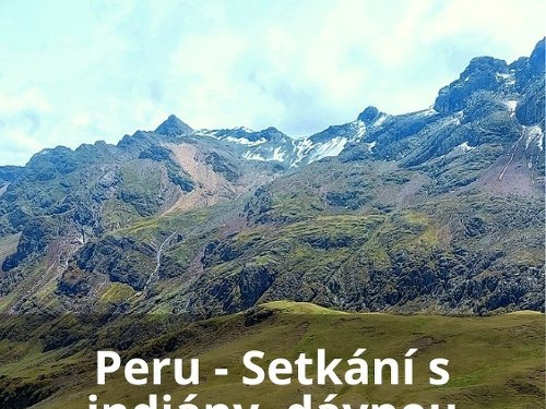 Plakát události Peru - Setkání s indiány, dávnou civilizací i Duší světa
