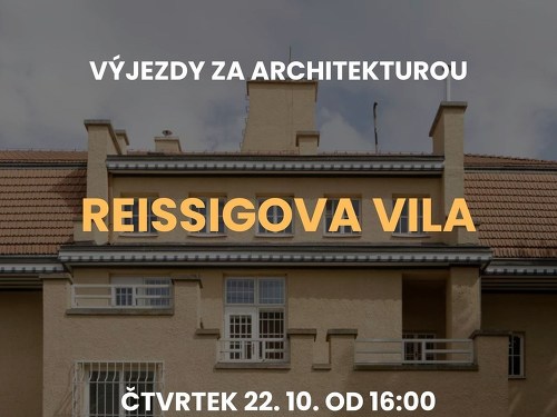 Plakát události Výjezdy za architekturou: Reissigova vila