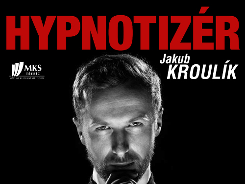 Plakát události Hypnotizér Jakub Kroulík