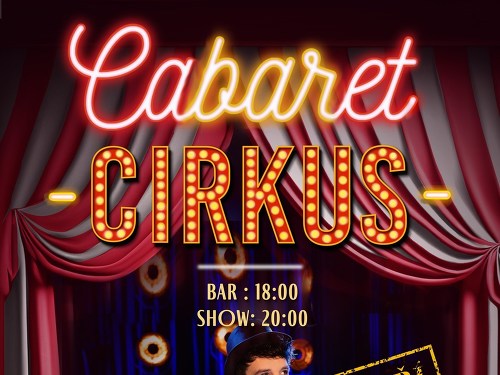 Plakát události CABARETNÍ CIRKUS - DEN OTEVŘENÝCH DVEŘÍ