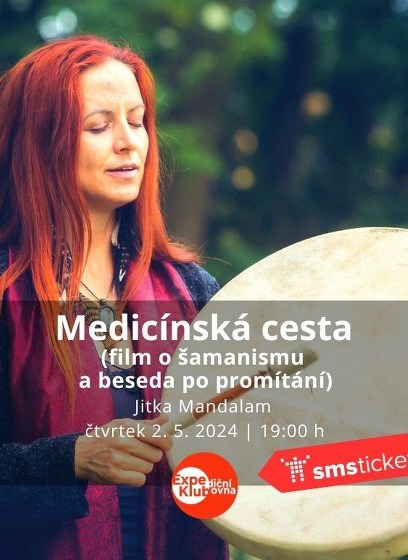 Plakát události Medicínská cesta (film o šamanismu a beseda po promítání)