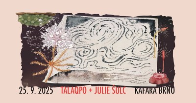 Plakát události Talaqpo + Julie Šulc