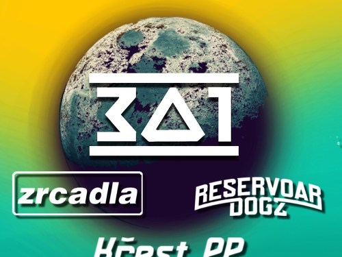 Plakát události Křest 301 + Zrcadla + Reservoar Dogz