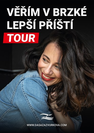 Plakát události Věřím v brzké lepší příští tour, DÁŠA ZÁZVŮRKOVÁ