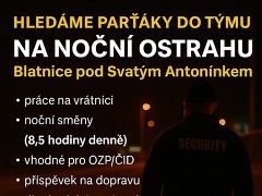 S.B.S. SECURITY s.r.o. nabízí práci na pozici Noční ostraha objektu Blatnice pod Svatým Antonínkem v obci Blatnice pod Svatým Antonínkem