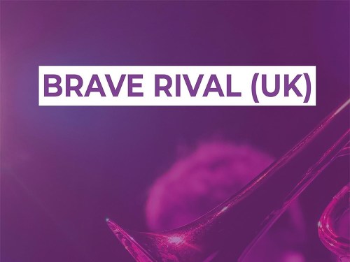 Plakát události Brave Rival (UK)