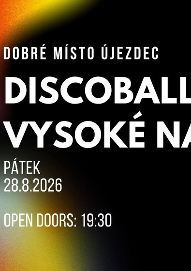 Plakát události Discoballs & Vysoké napětí v Újezdci!