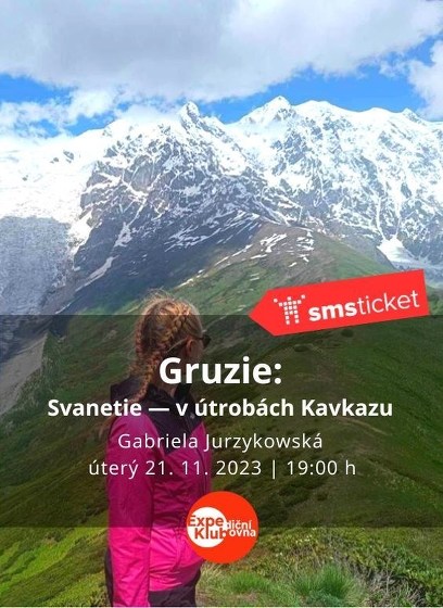 Plakát události Gruzie: Svanetie — v útrobách Kavkazu / Gabriela Jurzykowská