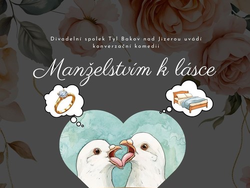 Plakát události Divadelní představení - Manželstvím k lásce