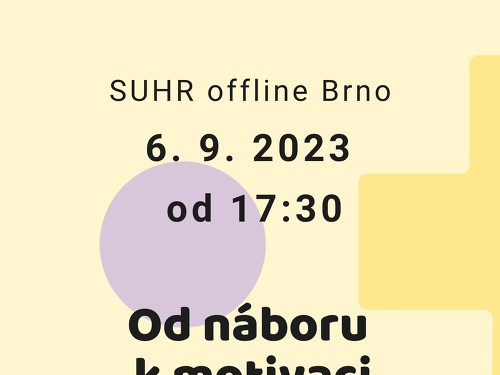 Plakát události SUHR offline setkání v Brně: Od náboru k motivaci
