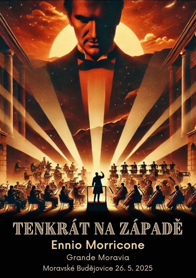 Plakát události Grande Moravia - koncert nejlákavějších filmových  melodií Ennia Morriconeho