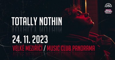 Plakát události Totally Nothin / Velké Meziříčí