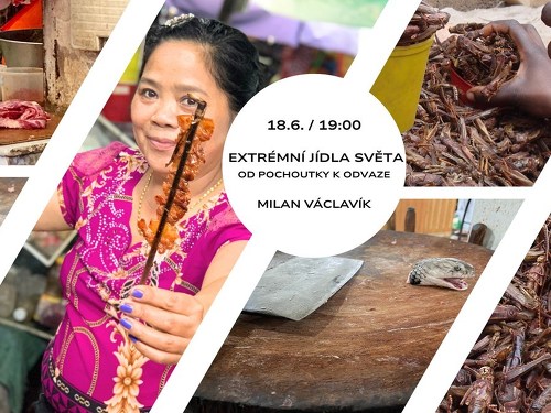 Plakát události Extrémní jídla světa - od pochoutky k odvaze
