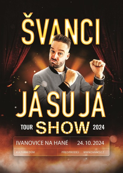 Plakát události ŠVANCI  - JÁ SU JÁ SHOW