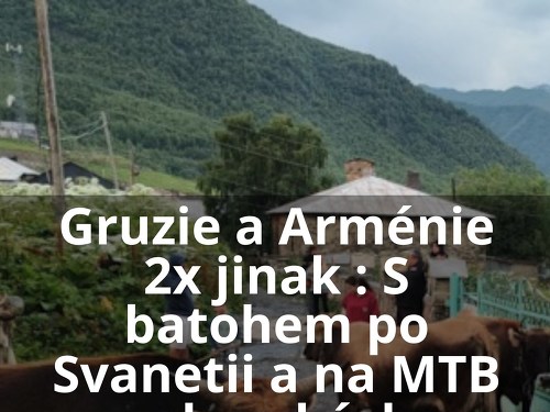 Plakát události Gruzie a Arménie 2x jinak