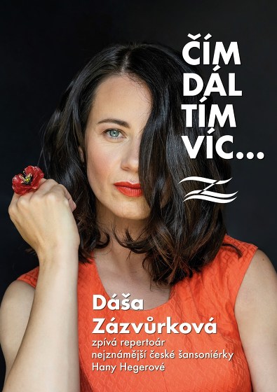 Plakát události Dáša Zázvůrková - Čím dál tím víc, pocta Haně Hegerové