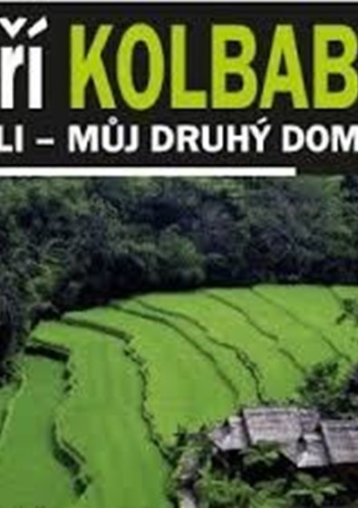 Plakát události Jiří Kolbaba - ostrov Bali, můj druhý domov