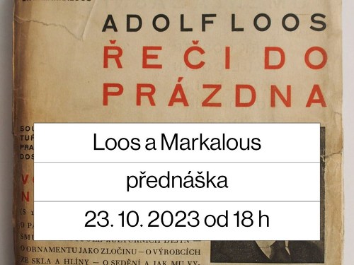 Plakát události Bohumil Markalous jako propagátor Loosových myšlenek