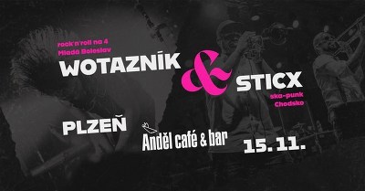 Plakát události Wotazník & Sticx v Andělu | PLZEŇ