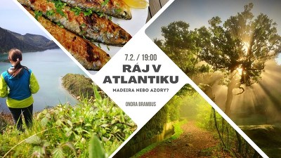 Plakát události Ráj v Atlantiku - Madeira nebo Azory?