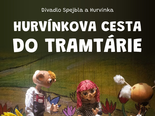 Plakát události Divadlo Spejbla a Hurvínka Praha: Hurvínkova cesta do tramtárie