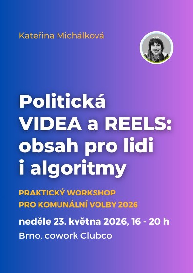 Plakát události Politická VIDEA A REELS: obsah pro lidi i algoritmy