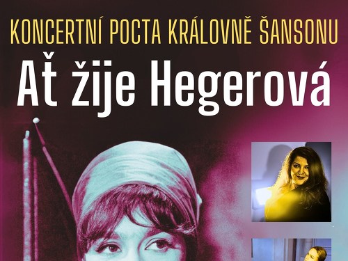 Plakát události Ať žije Hegerová - koncertní pocta královně šansonu