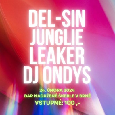 Plakát události Del-Sin & Junglie & Leaker / Dj Ondys