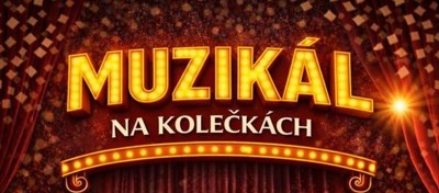 Plakát události Muzikál na kolečkách