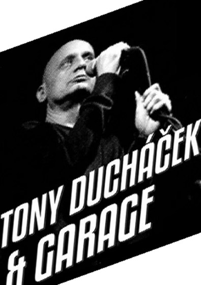 Plakát události Tony Ducháček & GARAGE