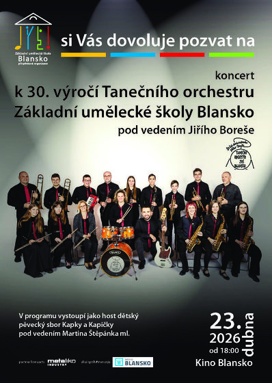 Plakát události KONCERT K 30. VÝROČÍ TANEČNÍHO ORCHESTU Základní umělecké školy Blansko pod vedením Jiřího Boreše