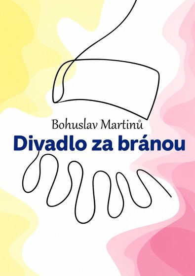 Plakát události Benefiční představení Bohuslav Martinů - Divadlo za bránou