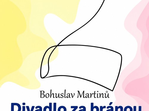 Plakát události Benefiční představení Bohuslav Martinů - Divadlo za bránou