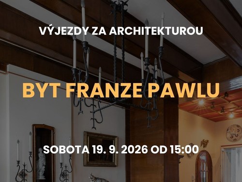 Plakát události Výjezdy za architekturou: Byt Franze Pawlu