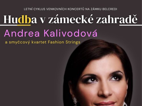 Plakát události Hudba v zámecké zahradě:Andrea Kalivodová a smyčcový kvartet FASHION STRINGS