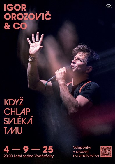 Plakát události Igor Orozovič & CO. - Když chlap svléká tmu
